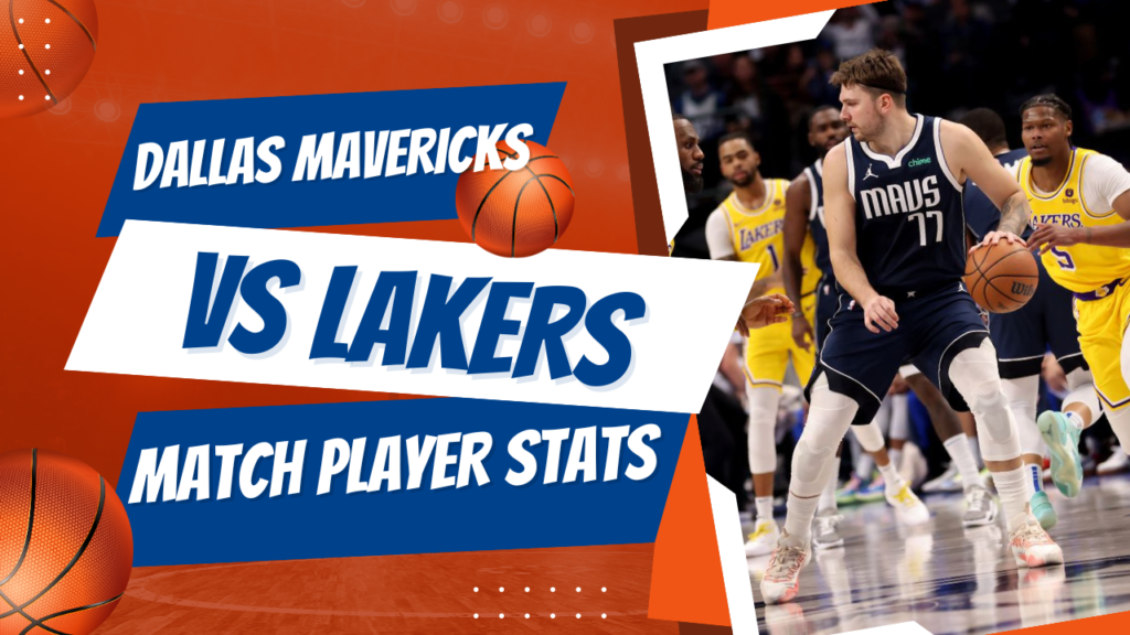 Dallas Mavericks vs Lakers Match Player Stats